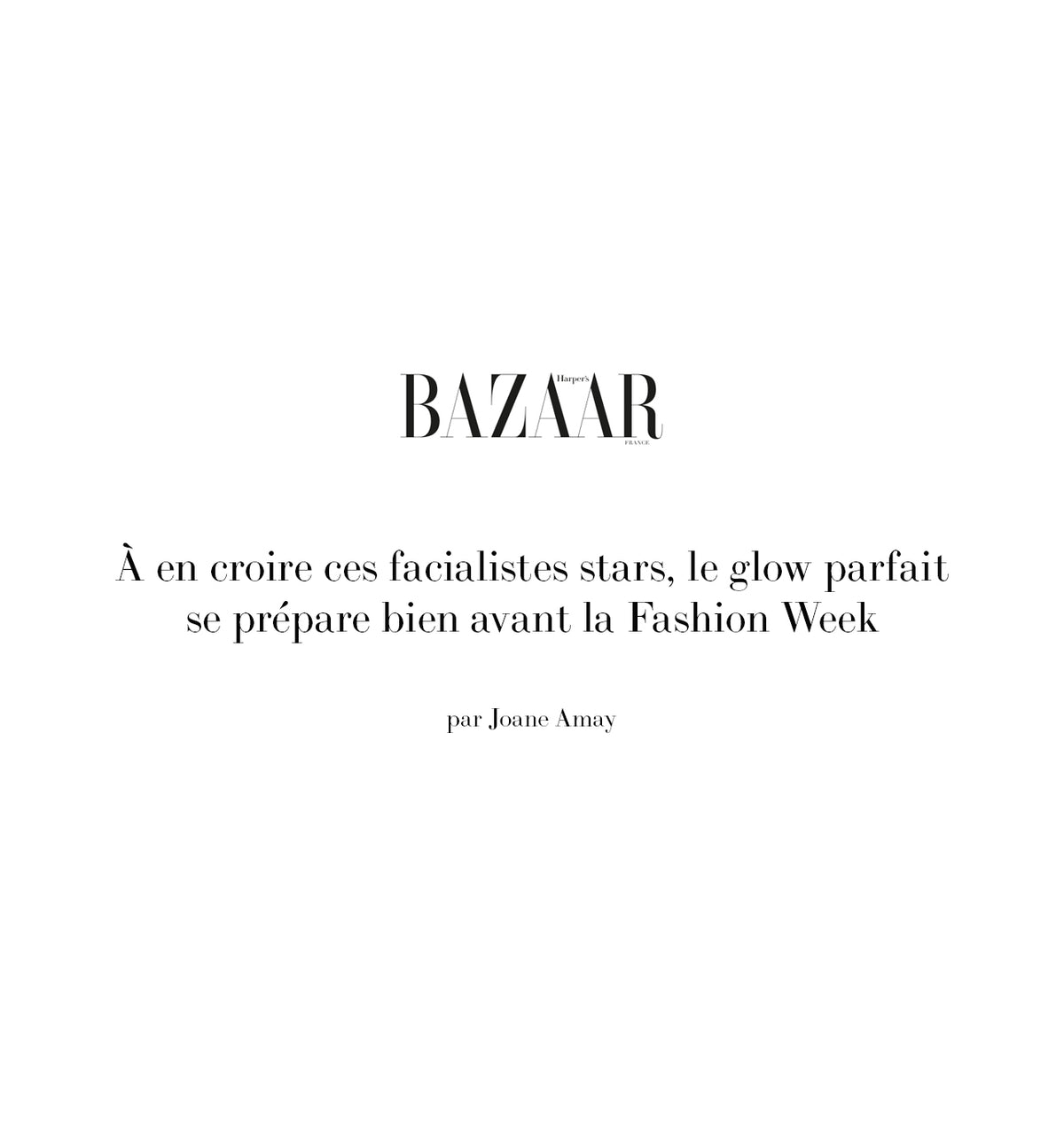 Harper's Bazaar France - À en croire ces facialistes stars, le glow parfait se prépare bien avant la Fashion Week